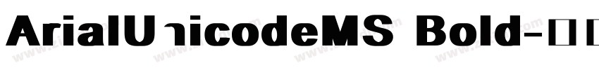 ArialUnicodeMS Bold字体转换